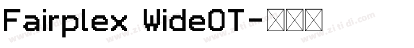 Fairplex WideOT字体转换